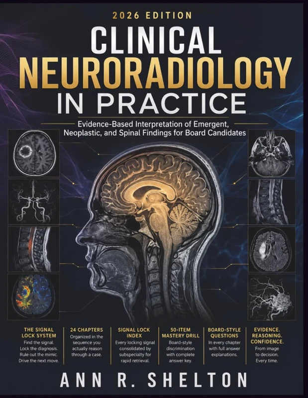 Clinical Neuroradiology in Practice - Board Exam Preparation