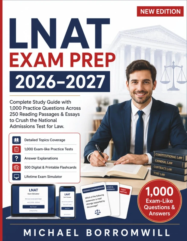 LNAT Exam Prep 2026-2027: Complete Study Guide with 1,000 Practice Questions Across 250 Reading Passages & Essays to Crush the National Admissions Test for Law