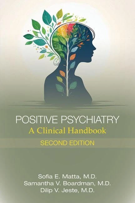 Positive Psychiatry: A Clinical Handbook