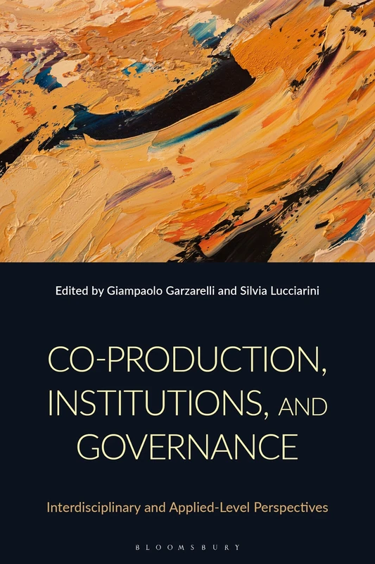 Co-production, Institutions, and Governance: Interdisciplinary and Applied-Level Perspectives (Polycentricity: Studies in Institutional Diversity and Voluntary Governance)