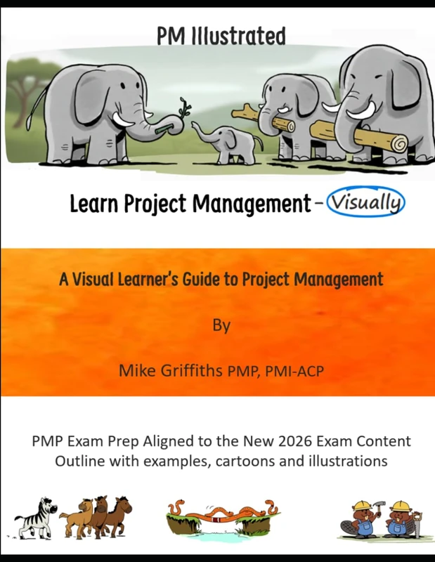 PM Illustrated: A Visual Learner's Guide to Project Management: PMP Exam Prep Aligned to the New 2026 Exam Content Outline (Visual Learning)