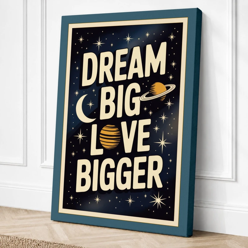 Dream Big Love Bigger Canvas Wall Art Print 36x24 Inch