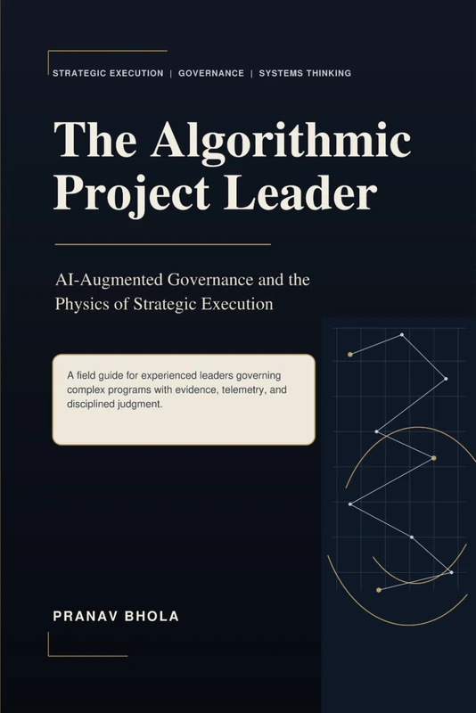 The Algorithmic Project Leader: AI-Augmented Governance and the Physics of Strategic Execution