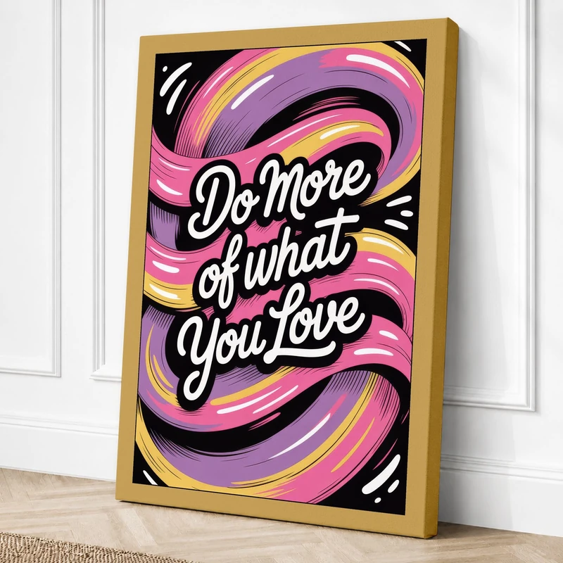 Do More of What You Love Canvas Wall Art Print 36x24 Inch (91 x 61 cm)