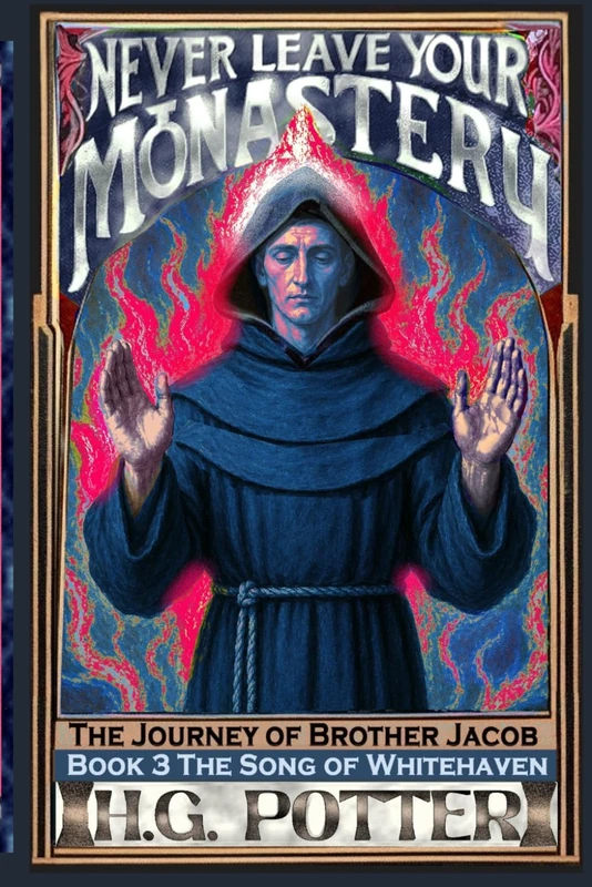 Never Leave Your Monastery Book III: the Song of Whitehaven