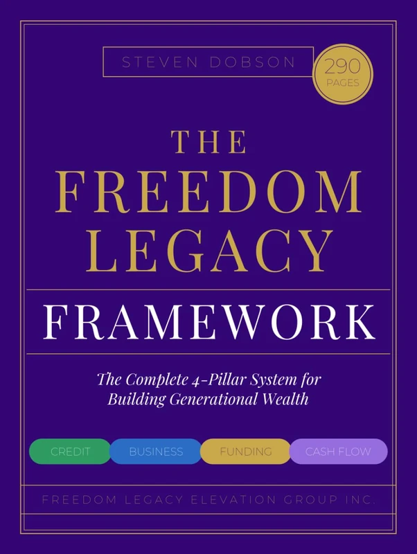 The Freedom Legacy Framerwork: The Complete 4-Pillar System For Building Generational Wealth