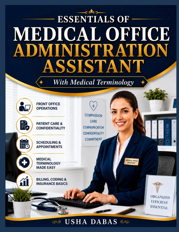 ESSENTIALS OF MEDICAL OFFICE ADMINISTRATION ASSISTANT: With Medical Terminology