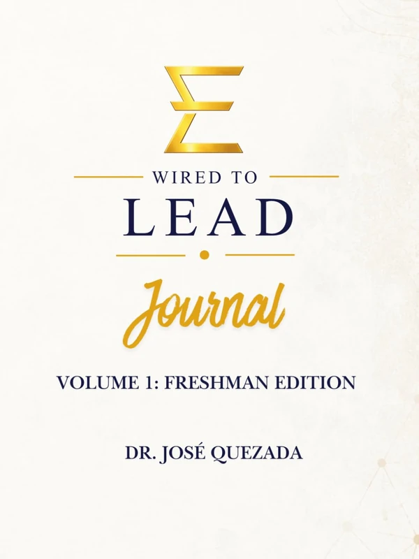 Wired To Lead Volume 1: Freshman Edition