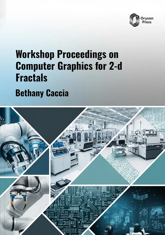 Workshop Proceedings on COMPUTER GRAPHICS for 2-D FRACTALS