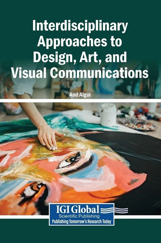 Interdisciplinary Approaches to Design, Art, and Visual Communications