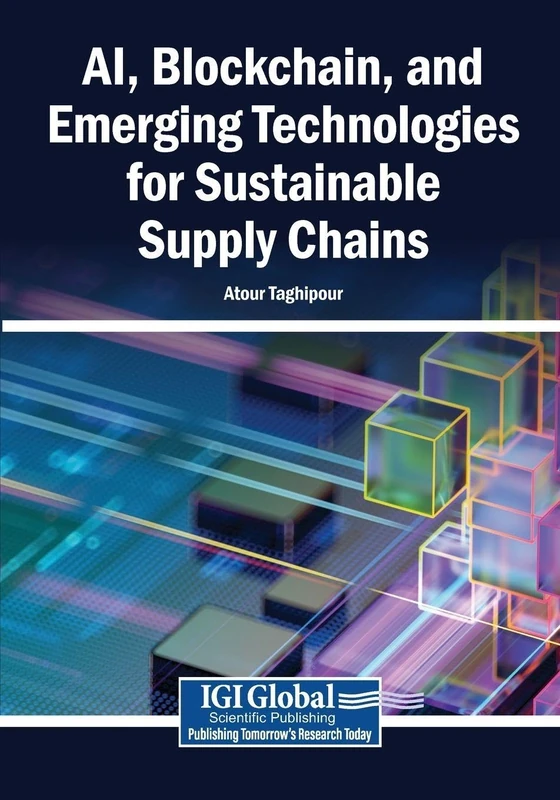 AI, Blockchain, and Emerging Technologies for Sustainable Supply Chains