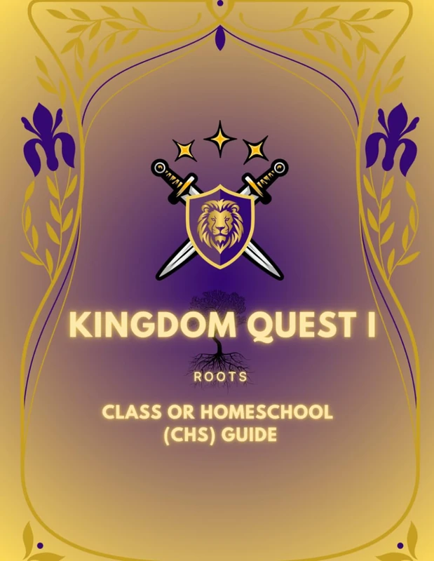 Kingdom Quest Roots: Class or Homeschool (CHS) Guide