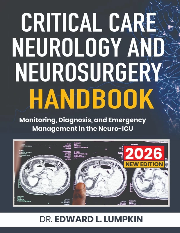 Critical Care Neurology and Neurosurgery Handbook - Neuro-ICU