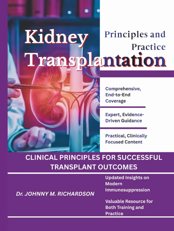 Kidney Transplantation: Principles and Practice: CLINICAL PRINCIPLES FOR SUCCESSFUL TRANSPLANT OUTCOMES