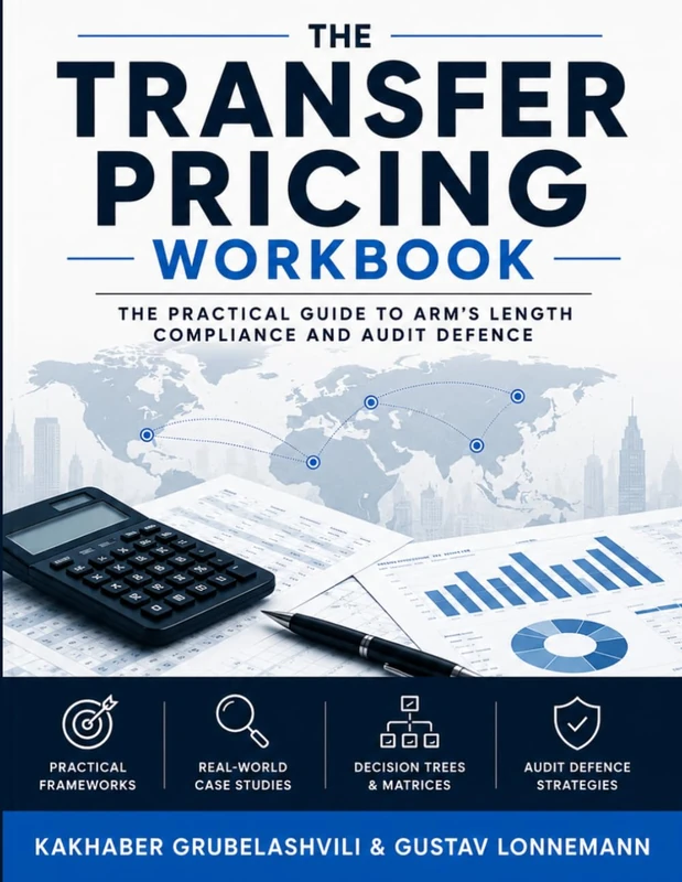 The Transfer Pricing Workbook: The Practical Guide to Arm’s Length Compliance and Audit Defense