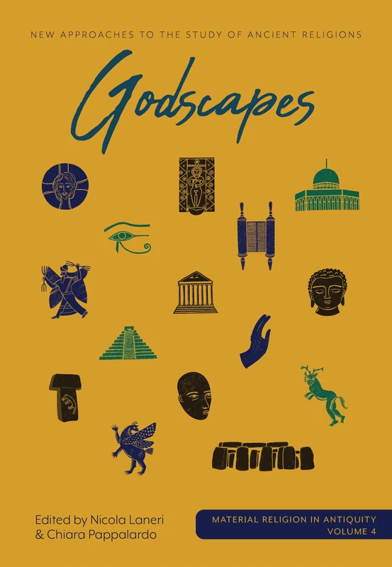 Godscapes: New Approaches to the Study of Ancient Religions