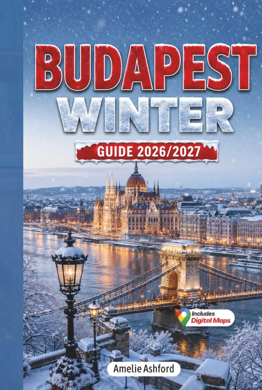 Budapest Winter Guide 2026-2027: Discover Magical Christmas Markets, Festive Lights, Local Traditions, Hidden Gems, and Insider Tips for an Unforgettable Winter in Hungary