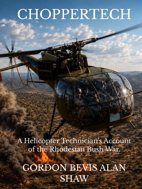 Choppertech: A Helicopter Technician's Account of the Rhodesian Bush War.