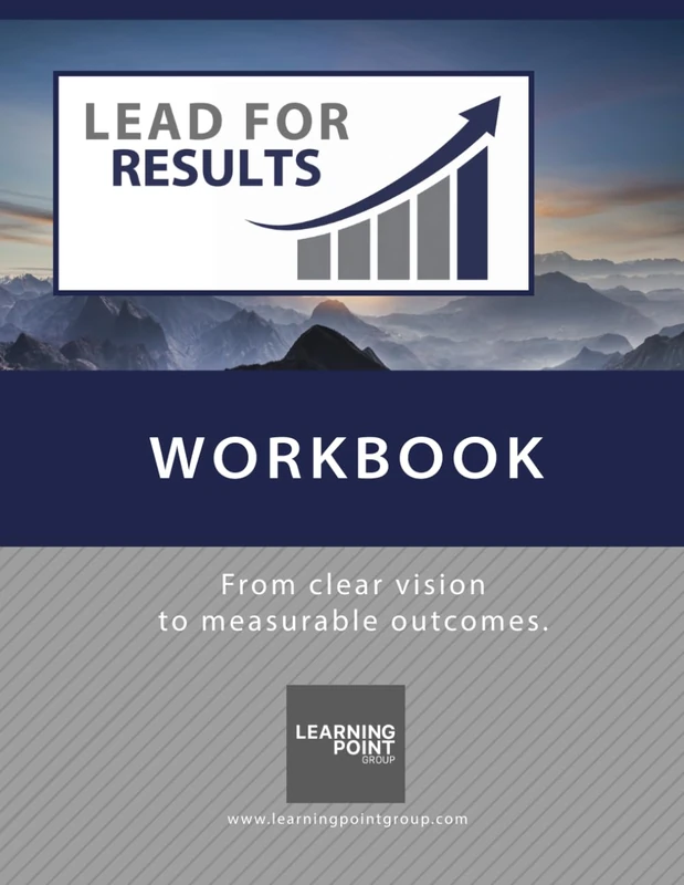 Lead for Results: From Clear Vision to Measurable Outcomes