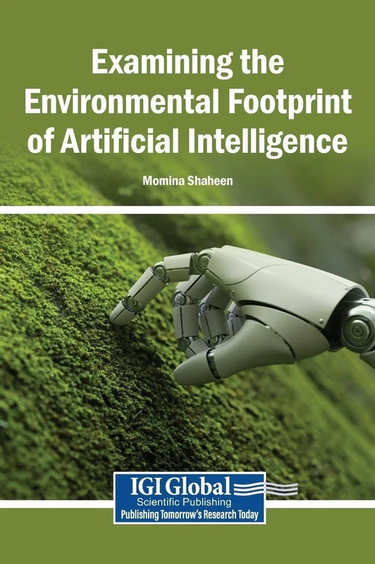 Examining the Environmental Footprint of Artificial Intelligence