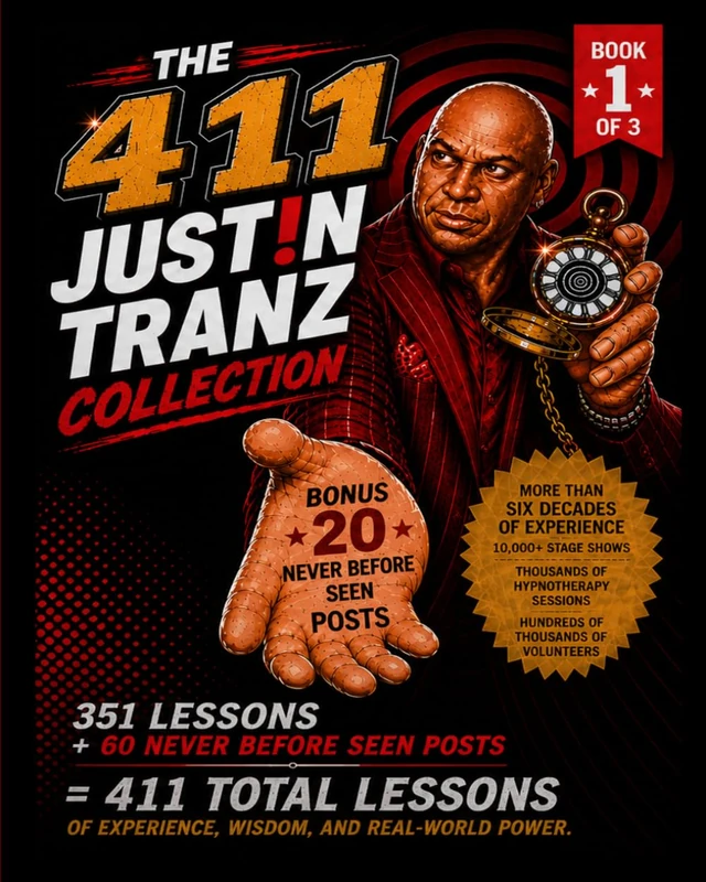 The 411 Justin Tranz Collection: Book 1: 411 Lessons From More Than Six Decades Of Hypnosis, Hypnotherapy, and Human Behavior