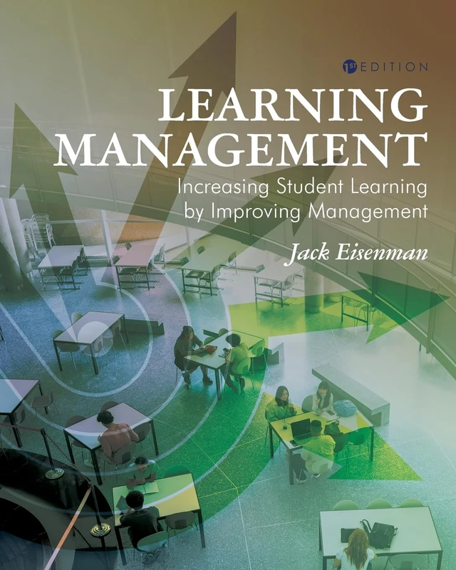 Learning Management: Increasing Student Learning by Improving Management
