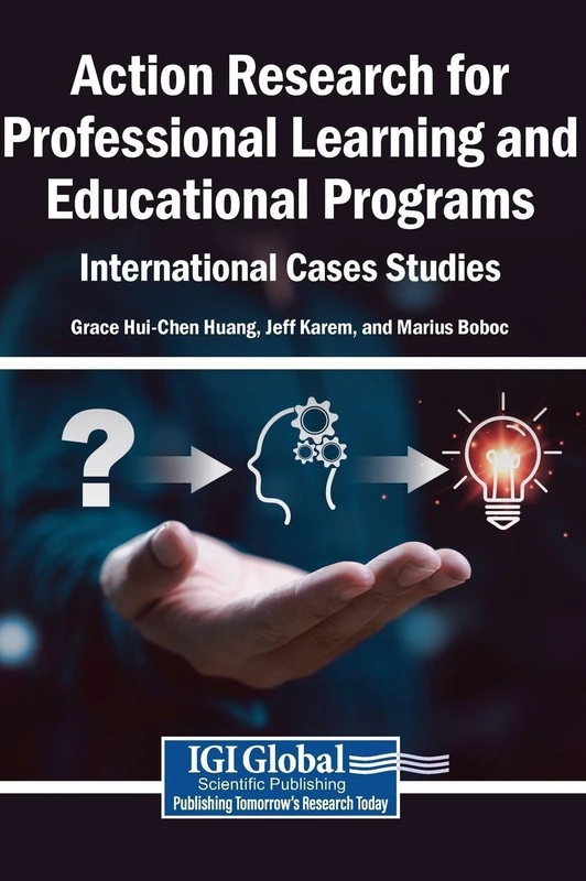 Action Research for Professional Learning and Educational Programs: International Case Studies