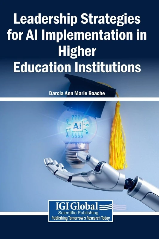 Leadership Strategies for AI Implementation in Higher Education Institutions