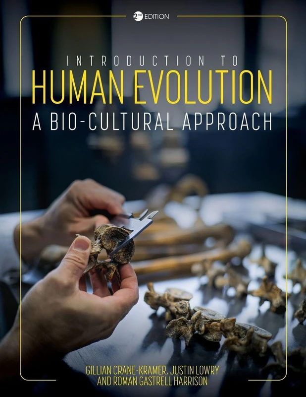 Introduction to Human Evolution: A Bio-Cultural Approach