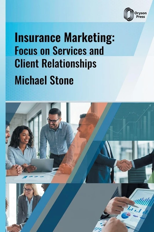 Insurance Marketing: Focus on Services and Client Relationships