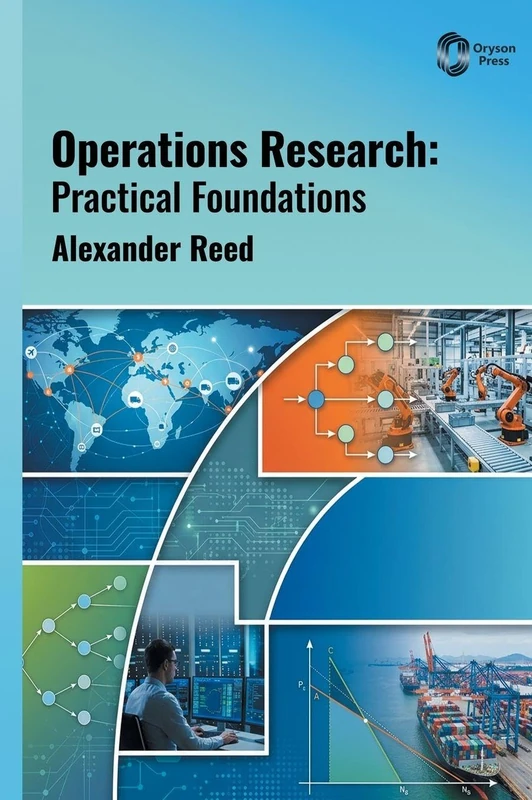 Operations Research: Practical Foundations