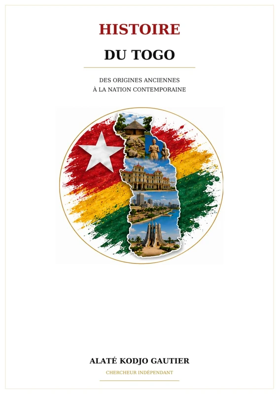 Histoire du Togo: Des origines anciennes à la nation contemporaine