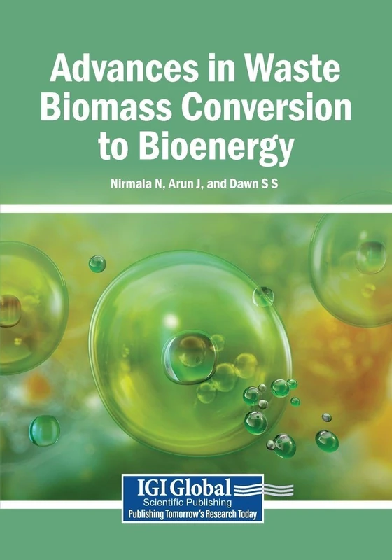 Advances in Waste Biomass Conversion to Bioenergy